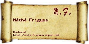 Máthé Frigyes névjegykártya
